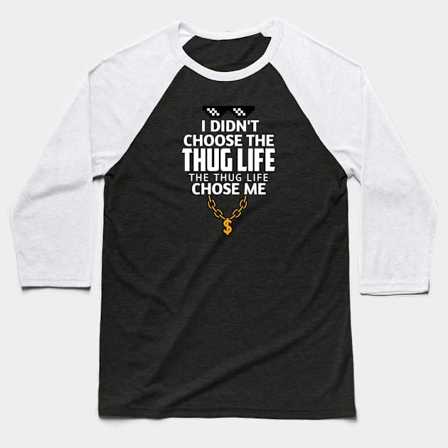 Thug Life Baseball T-Shirt by Rizstor
